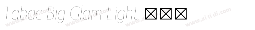 Tabac Big Glam Light字体转换